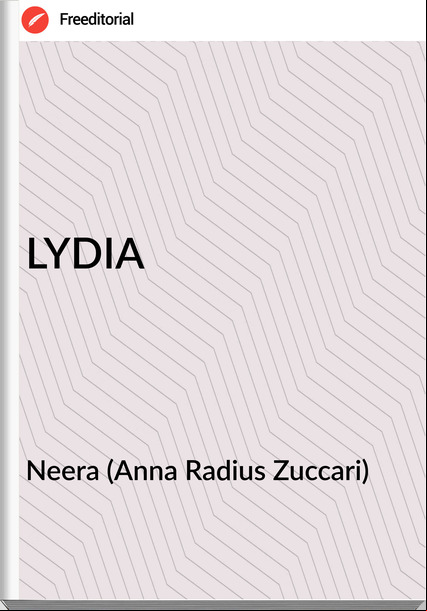 Neera (Anna Radius Zuccari) - LYDIA