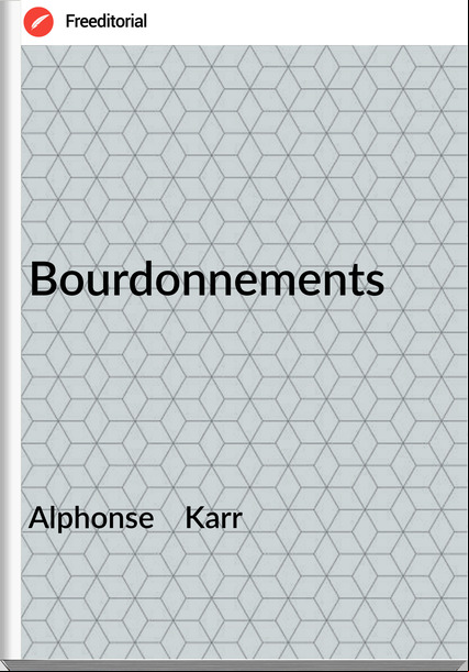 Alphonse    Karr - Bourdonnements