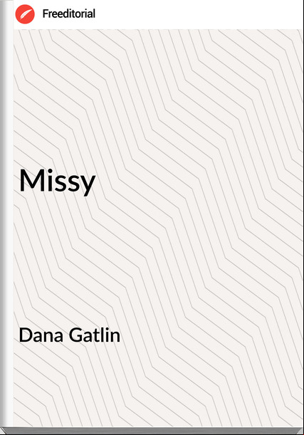 Dana Gatlin - Missy