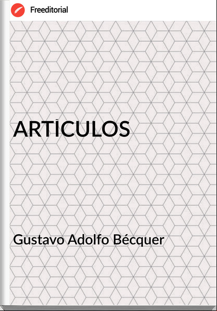 Gustavo Adolfo Bécquer ARTÍCULOS