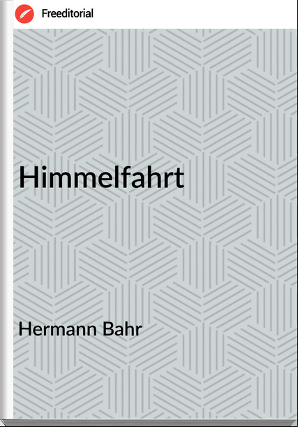 Hermann Bahr Himmelfahrt
