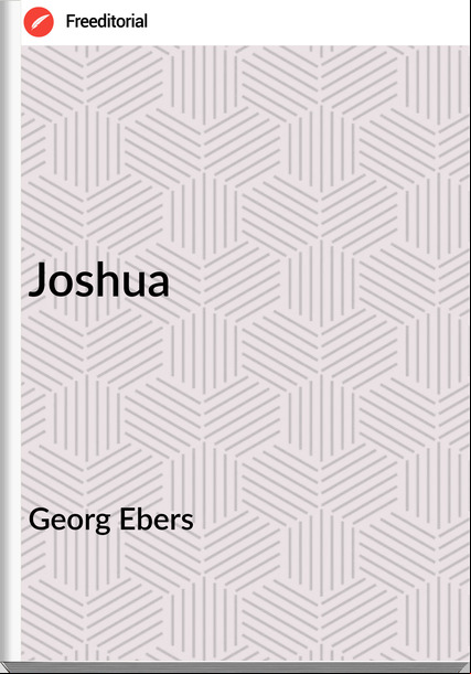 Georg Ebers - Joshua