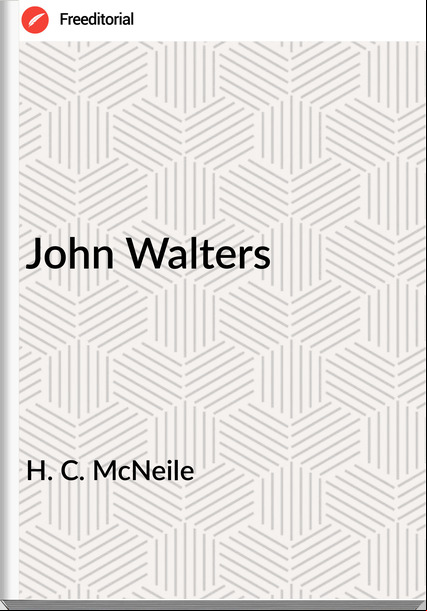 H. C. McNeile - John Walters