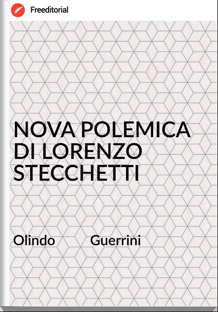 Olindo          Guerrini - NOVA POLEMICA DI LORENZO STECCHETTI