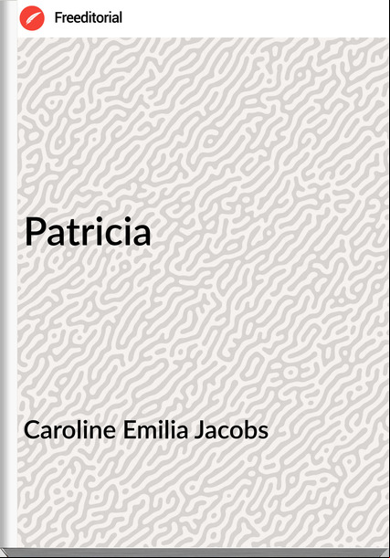 Caroline Emilia Jacobs - Patricia