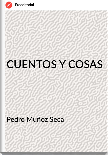 Pedro Muñoz Seca CUENTOS Y COSAS
