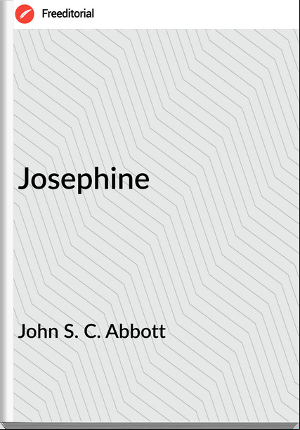 John S. C. Abbott Josephine