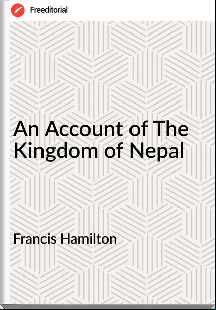 Francis Hamilton - An  of The Kingdom of Nepal