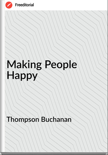 Thompson Buchanan - Making People Happy