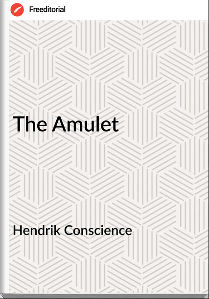Hendrik Conscience  - The Amulet