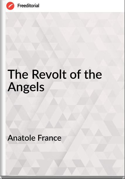 Anatole   - The Revolt of the Angels