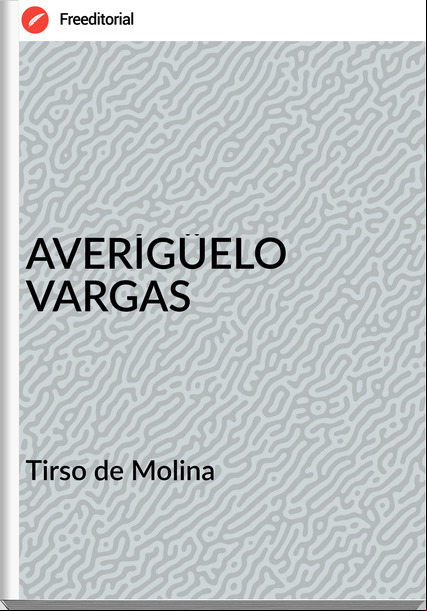  Tirso de Molina  - AVERÍGÜELO VARGAS