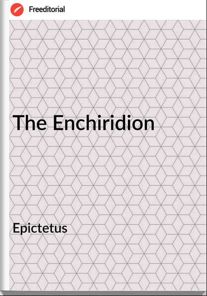 Epictetus - The Enchiridion