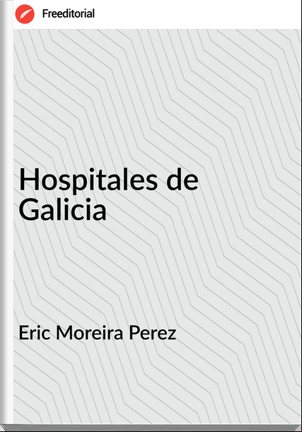 Eric Moreira Perez - Hospitales de Galicia