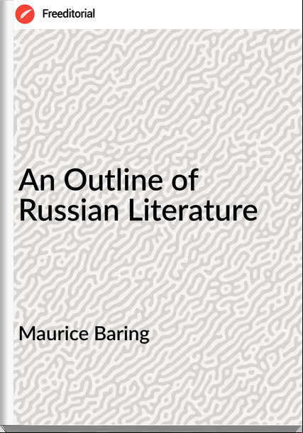 Maurice Baring - An Outline of Russian Literature