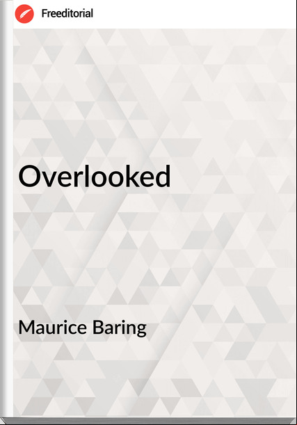 Maurice Baring - Overlooked