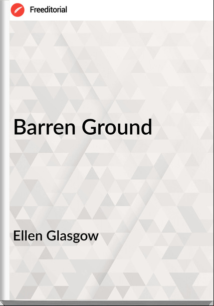 Ellen Glasgow - Barren Ground