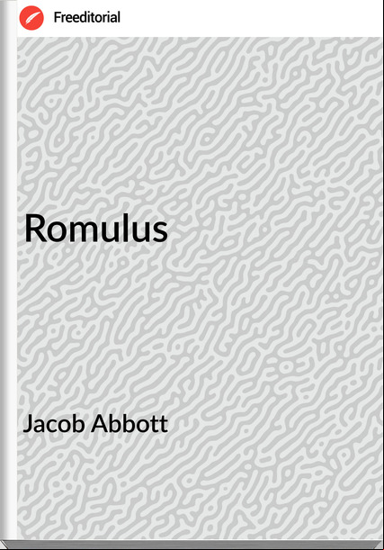 Jacob Abbott  - Romulus