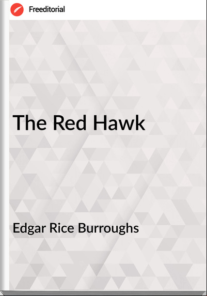 Edgar Rice Burroughs The Red Hawk