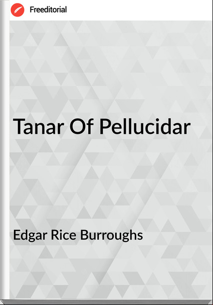 Edgar Rice Burroughs Tanar Of Pellucidar