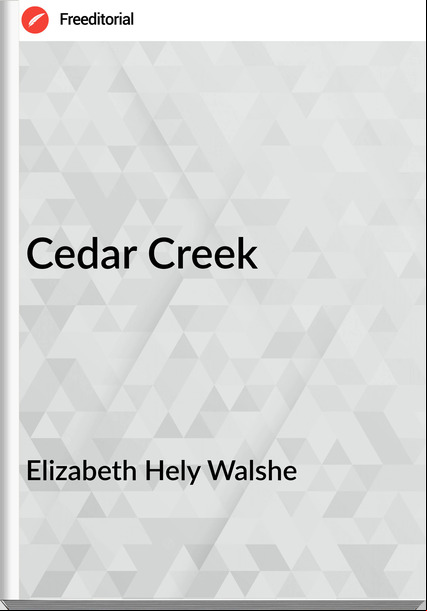 Elizabeth Hely Walshe - Cedar Creek