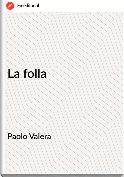 Paolo Valera - La folla
