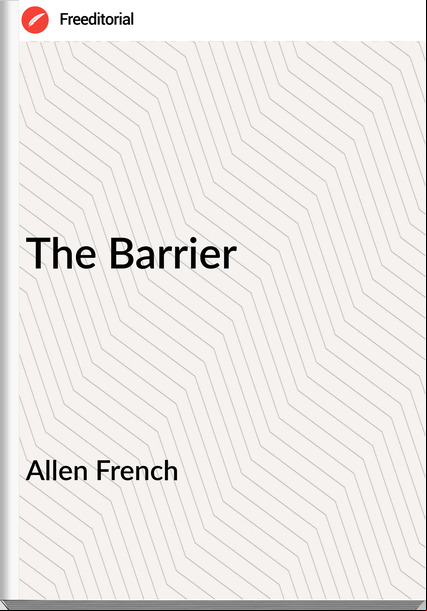 Allen French - The Barrier
