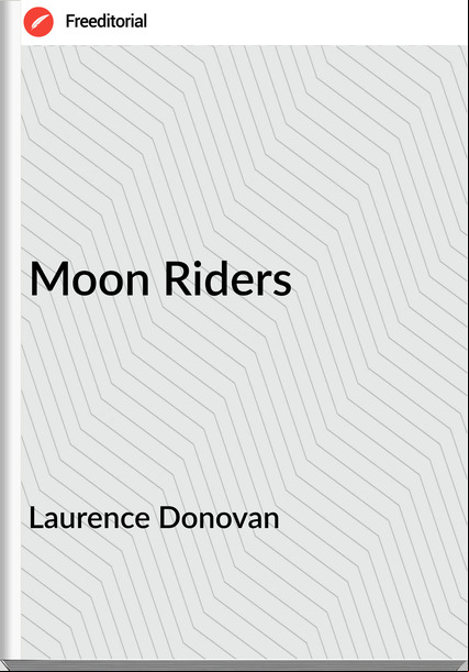 Laurence Donovan - Moon Riders