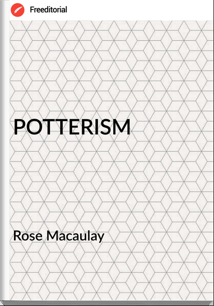 Rose Macaulay POTTERISM