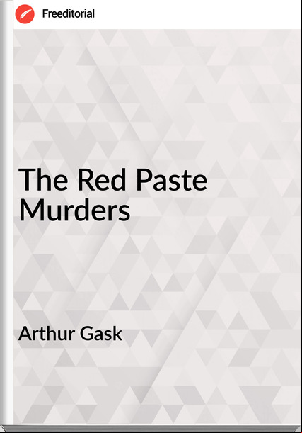 Arthur Gask The Red Paste Murders