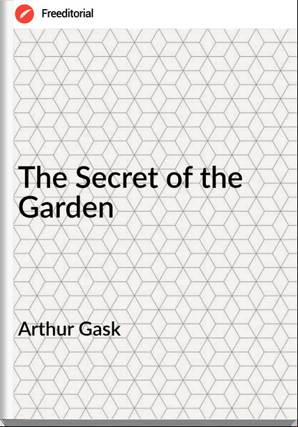 Arthur Gask The Secret of the Garden