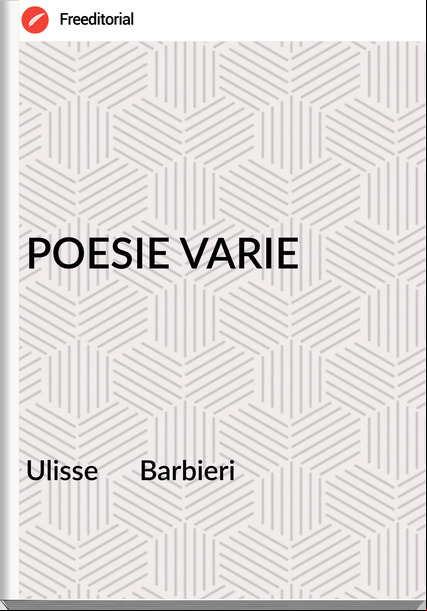 Ulisse      Barbieri - POESIE VARIE