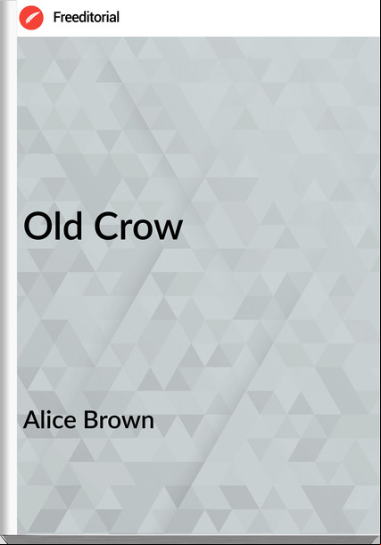 Alice Brown - Old Crow