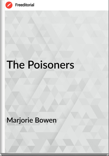 Marjorie Bowen The Poisoners