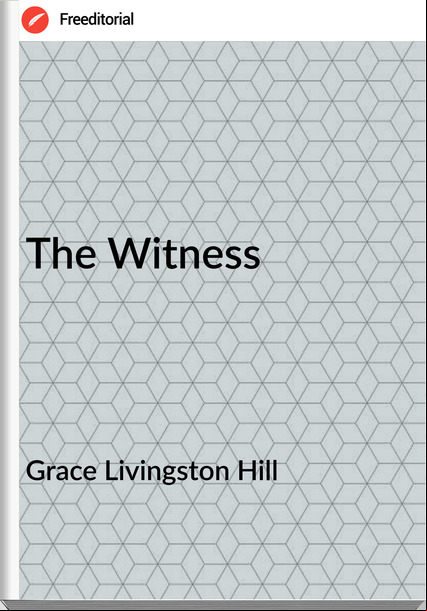 Grace Livingston Hill The Witness