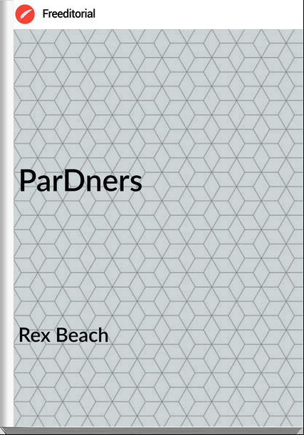 Rex Beach ParDners