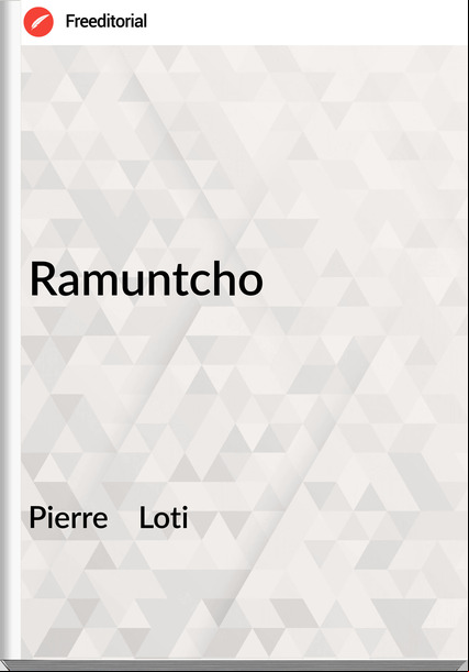 Pierre    Loti - Ramuntcho