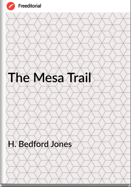 H. Bedford Jones The Mesa Trail