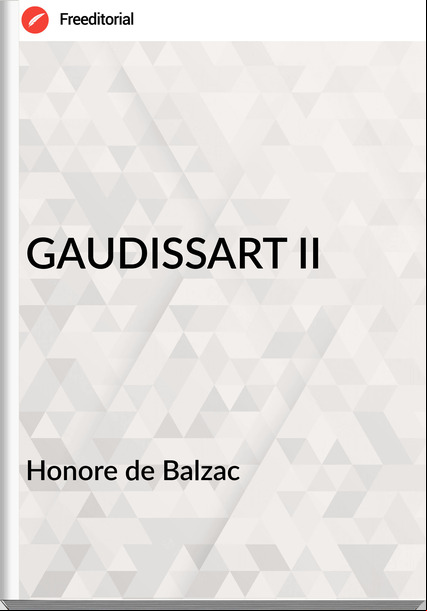  Honore de Balzac - GAUDISSART II