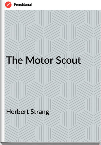 Herbert Strang The Motor Scout