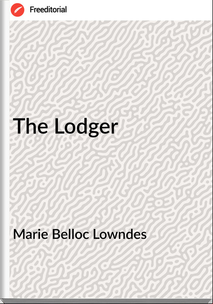 Marie Belloc Lowndes - The Lodger