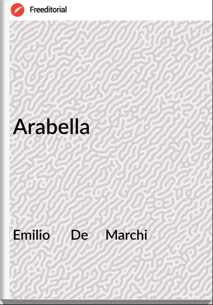 Emilio De Marchi Arabella