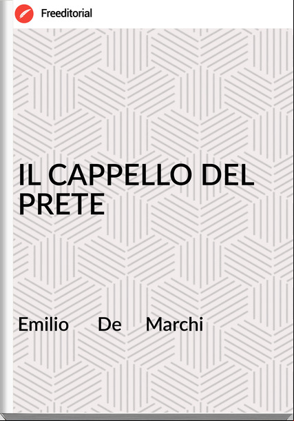 Emilio      De     Marchi - IL CAPPELLO DEL PRETE
