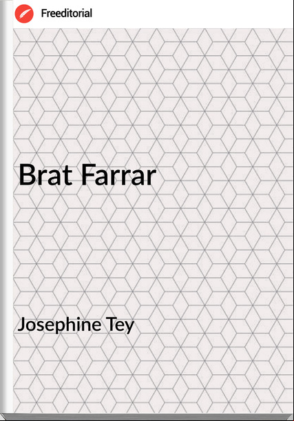 Josephine Tey - Brat Farrar