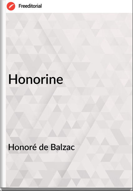 Honoré de Balzac  - Honorine