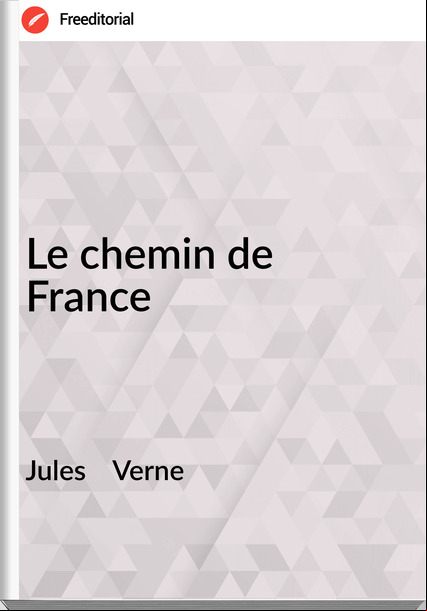 Jules    Verne - Le chemin de 