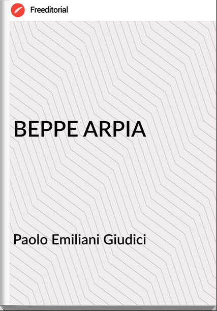 Paolo Emiliani Giudici - BEPPE ARPIA