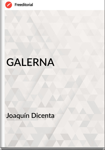 Joaquín Dicenta - GALERNA