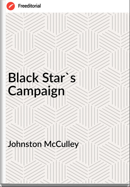 Johnston McCulley - Black Star's Campaign