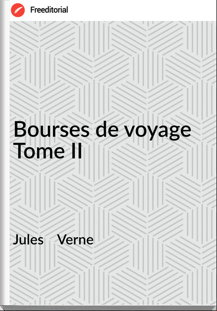 Jules    Verne - Bourses de voyage Tome II